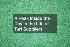 A Peak Inside the Day in the Life of Turf Suppliers